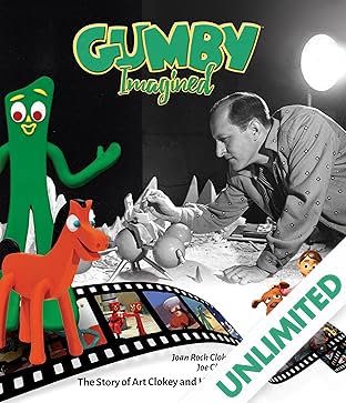 Gumby Imagined: The Story of Art Clokey and his Creations